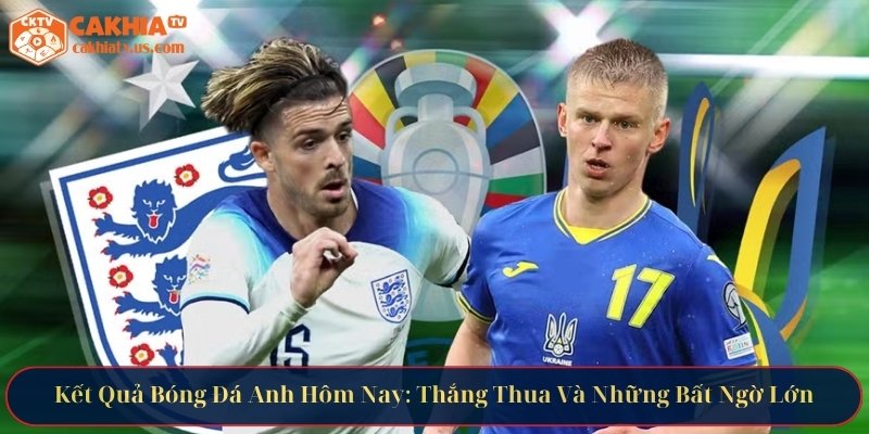 Kết quả bóng đá Anh